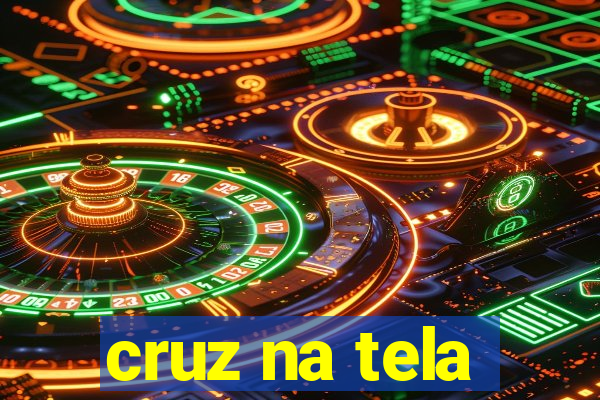 cruz na tela